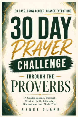 30-Day Prayer Challenge Through Proverbs