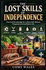 THE LOST SKILLS OF INDEPENDENCE