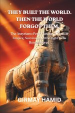 They Built the World. Then the World Forgot Them.