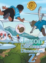 Jaxon Discovers Dimension Z