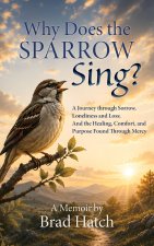 Why Does the Sparrow Sing?