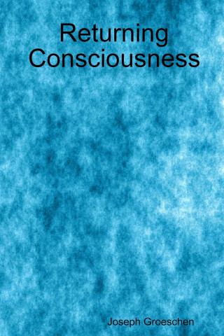 Returning Consciousness