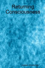 Returning Consciousness