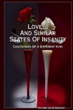 Love & Similar States Of Insanity