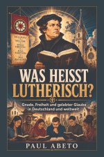 Was heißt lutherisch?