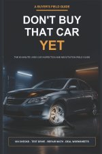 DON'T BUY THAT CAR YET