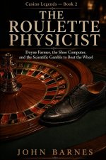 The Roulette Physicist