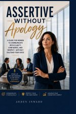 Assertive Without Apology