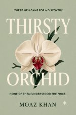 Thirsty Orchid