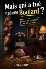 Mais qui a tué Madame Boulard ?