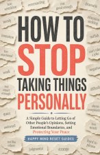 How to Stop Taking Things Personally