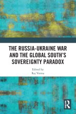 The Russia-Ukraine War and the Global South's Sovereignty Paradox