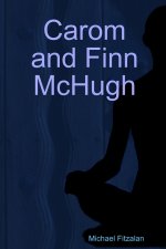 Carom and Finn McHugh