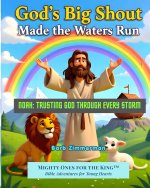 God's Big Shout Made the Waters Run