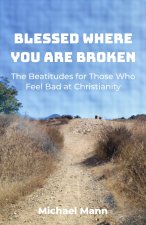 Blessed Where You Are Broken