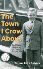 The Town I Crow About