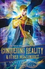 Conquering Reality & Other Misconduct