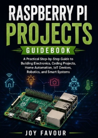 Raspberry Pi Projects Guidebook