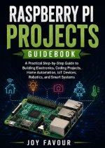 Raspberry Pi Projects Guidebook