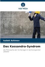 Das Kassandra-Syndrom