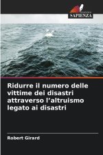 Ridurre il numero delle vittime dei disastri attraverso l'altruismo legato ai disastri