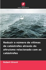 Reduzir o número de vítimas de catástrofes através do altruísmo relacionado com as catástrofes