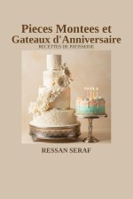 Pièce Montée et Gâteaux d'anniversaire