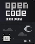 OpenCode Crash Course