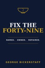 FIX THE FORTY-NINE