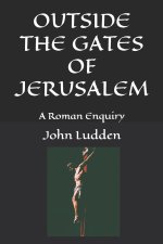 OUTSIDE THE GATES OF JERUSALEM