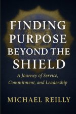 Finding Purpose Beyond the Shield