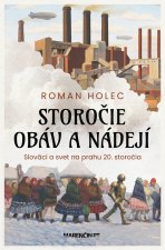 Storočie obáv a nádejí – Slováci a svet na prahu 20. storočia