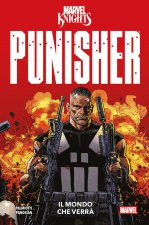 mondo che verrà. Punisher. Marvel Knights