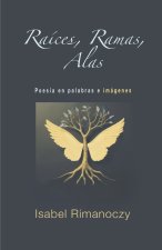 Raices, Ramas, Alas