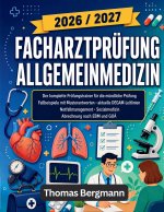 FACHARZTPRÜFUNG ALLGEMEINMEDIZIN 2026 / 2027