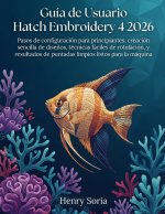 Guía de Usuario Hatch Embroidery 4 2026