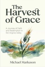 The Harvest of Grace