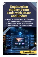 Engineering Modern Front Ends with React and Redux