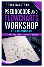 Pseudocode and Flowcharts Workshop for Beginners
