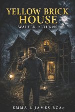 Yellow Brick House - Walter Returns