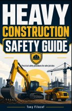 Heavy Construction Safety Guide