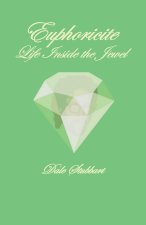 Euphoricite - Life Inside the Jewel