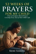 52 Weeks Of Prayers for My Child