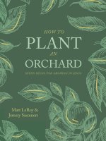 How to Plant an Orchard