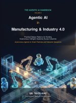 Agentic AI in Manufacturing & Industry 4.0