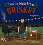 'Twas The Night Before Brisket