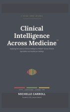 Clinical Intelligence Across Medicine