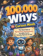 100,000 Whys for Curious Minds