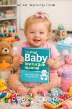 The Big Baby Instruction Manual (diaper version)