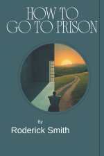 How to Go to Prison